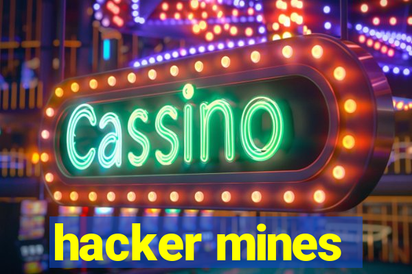 hacker mines